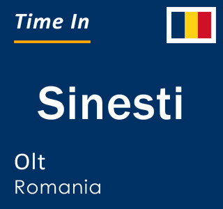 Current local time in Sinesti, Olt, Romania