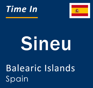 Current local time in Sineu, Balearic Islands, Spain