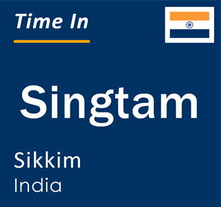 Current local time in Singtam, Sikkim, India