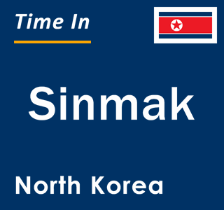 Current local time in Sinmak, North Korea