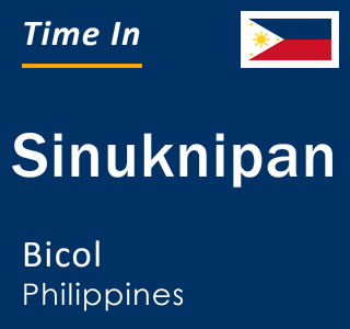 Current local time in Sinuknipan, Bicol, Philippines