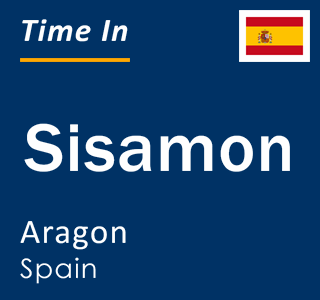 Current local time in Sisamon, Aragon, Spain