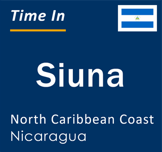 Current local time in Siuna, North Caribbean Coast, Nicaragua