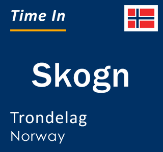 Current local time in Skogn, Trondelag, Norway