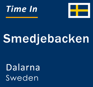 Current local time in Smedjebacken, Dalarna, Sweden