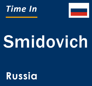 Current local time in Smidovich, Russia