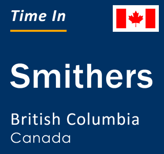 Current local time in Smithers, British Columbia, Canada