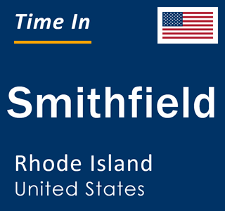 Current local time in Smithfield, Rhode Island, United States