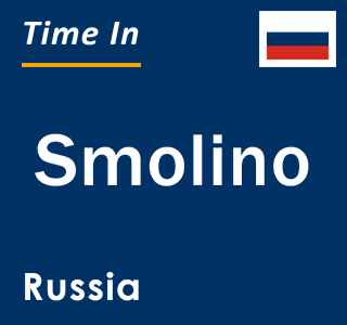 Current local time in Smolino, Russia