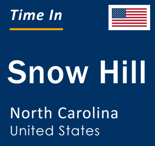 Current local time in Snow Hill, North Carolina, United States