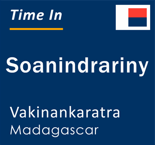 Current local time in Soanindrariny, Vakinankaratra, Madagascar