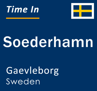 Current local time in Soederhamn, Gaevleborg, Sweden