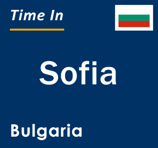 Current local time in Sofia, Bulgaria