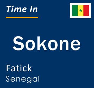 Current local time in Sokone, Fatick, Senegal