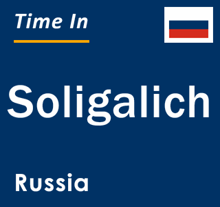 Current local time in Soligalich, Russia