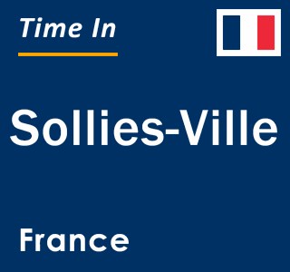 Current local time in Sollies-Ville, France