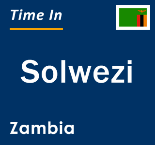 Current local time in Solwezi, Zambia