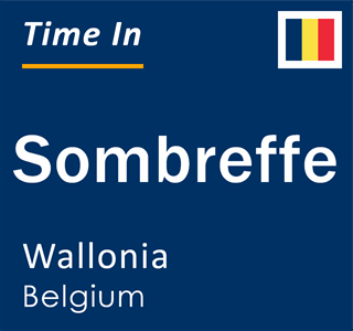 Current local time in Sombreffe, Wallonia, Belgium