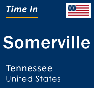 Current local time in Somerville, Tennessee, United States