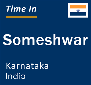 Current local time in Someshwar, Karnataka, India