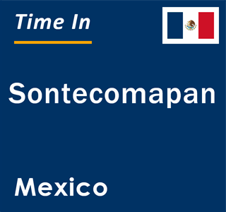 Current local time in Sontecomapan, Mexico