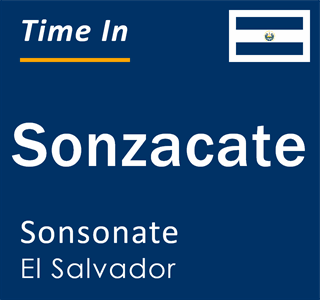 Current local time in Sonzacate, Sonsonate, El Salvador