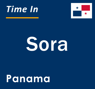 Current local time in Sora, Panama