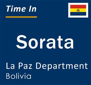 Current local time in Sorata, La Paz Department, Bolivia