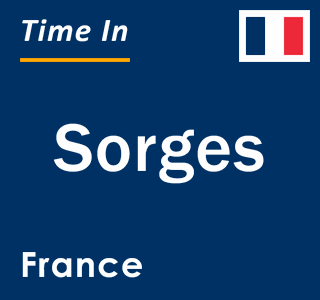 Current local time in Sorges, France