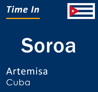 Current local time in Soroa, Artemisa, Cuba