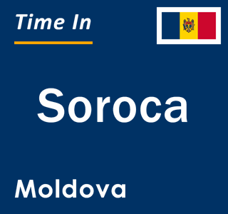 Current local time in Soroca, Moldova