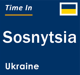 Current local time in Sosnytsia, Ukraine