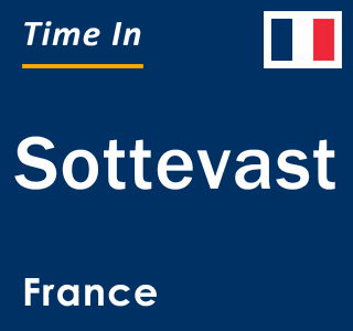 Current local time in Sottevast, France