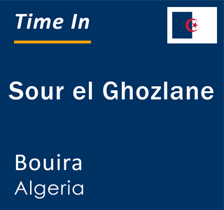 Current local time in Sour el Ghozlane, Bouira, Algeria