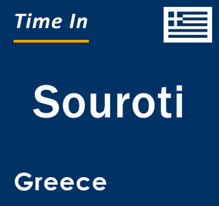 Current local time in Souroti, Greece