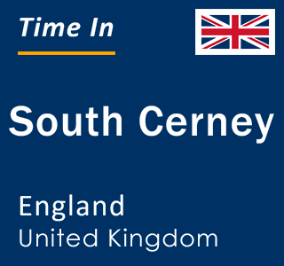 Current local time in South Cerney, England, United Kingdom