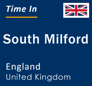 Current local time in South Milford, England, United Kingdom