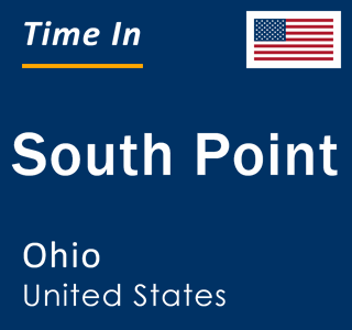 Current local time in South Point, Ohio, United States