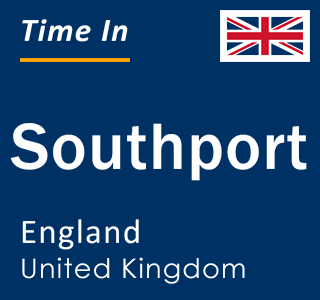 Current local time in Southport, England, United Kingdom