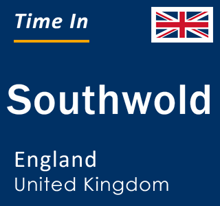 Current local time in Southwold, England, United Kingdom