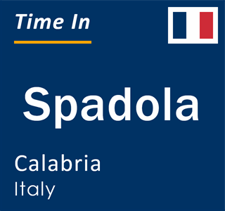 Current local time in Spadola, Calabria, Italy