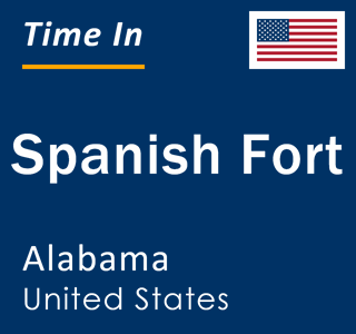 Current local time in Spanish Fort, Alabama, United States