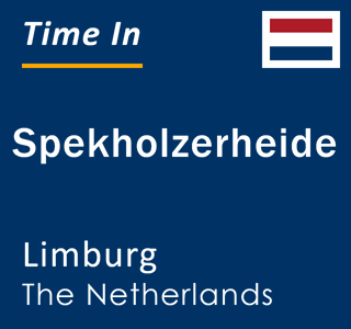 Current local time in Spekholzerheide, Limburg, The Netherlands