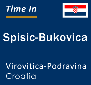 Current local time in Spisic-Bukovica, Virovitica-Podravina, Croatia