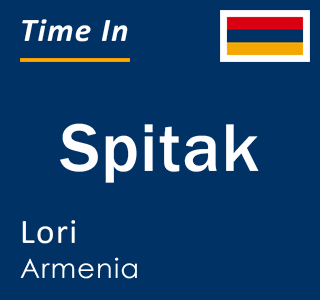 Current local time in Spitak, Lori, Armenia