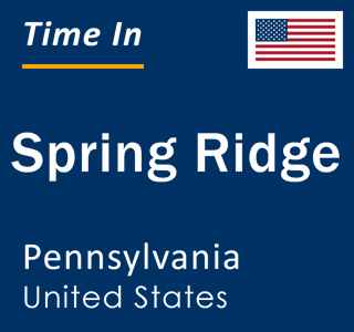 Current local time in Spring Ridge, Pennsylvania, United States