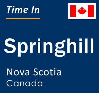 Current local time in Springhill, Nova Scotia, Canada