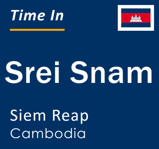 Current local time in Srei Snam, Siem Reap, Cambodia