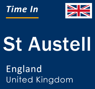 Current local time in St Austell, England, United Kingdom