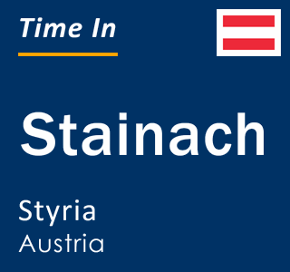 Current local time in Stainach, Styria, Austria